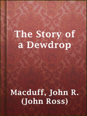 cover image of The Story of a Dewdrop